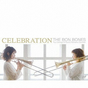 CELEBRATION[CD] / THE BON BONES -Yuu Uesugi & Itsumi Komano Quintet-
