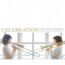 CELEBRATION[CD] / THE BON BONES -Yuu Uesugi & Itsumi Komano Quintet-