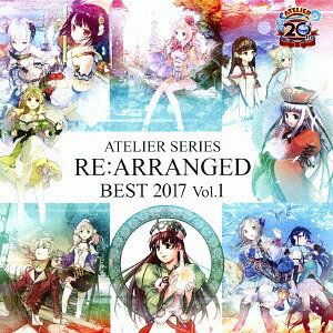 ATELIER SERIES RE:ARRANGED BEST 2017[CD] VOL.1 / ゲーム・ミュージック (音楽: 大久保晶文)