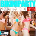 BIKINI PARTY -SUMMER HITS SELECTION-[CD] / DJ YU-KI