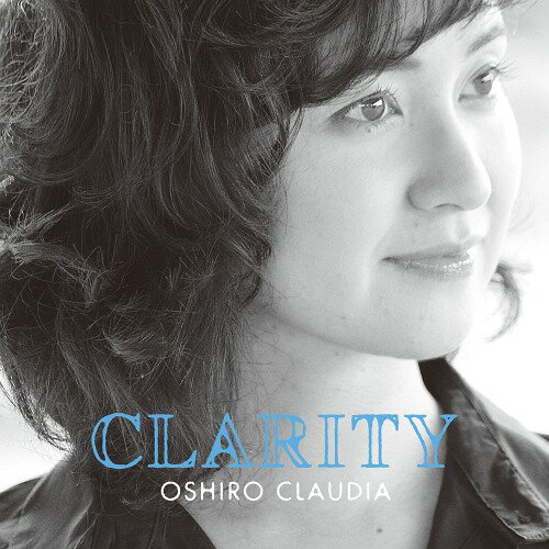 CLARITY[CD] / 大城クラウディア