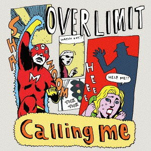 Calling me[CD] / OVER LIMIT