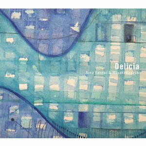 Delicia[CD] / 金子飛鳥&林正樹