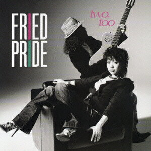 two too[CD] / Fried Pride