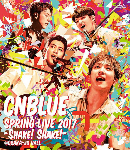 SPRING LIVE 2017-Shake! Shake!-＠OSAKAJO HALL[Blu-ray] / CNBLUE