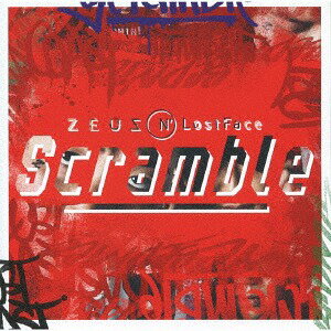 Scramble[CD] / Zeus N’ LostFace