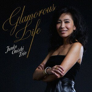 Glamorous Life[CD] / 大西順子トリオ