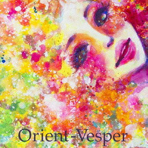 Re:NEW[CD] / Orient-Vesper