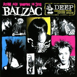 Deep -Teenagers From Outer Space-[CD] 20th Anniversary Edition [初回限定生産] / BALZAC