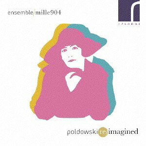 Poldowski Re/imagined-ポルドフスキ”再”想像[CD] / クラシックオムニバス