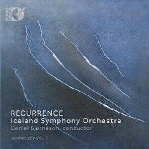 RECURRENCE[CD] [CD+Blu-ray Audio] / ダニエル・ビャルナソン(指揮)/アイスランド交響楽団