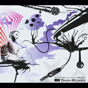 Youve got have freedom[CD] / DASHBOARD