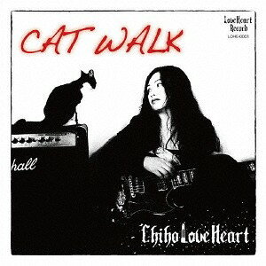 CAT WALK[CD] / Chiho Loveheart