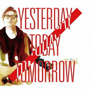 Yesterday Today Tomorrow[CD] / フルカワユタカ