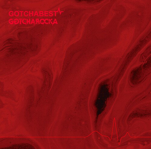 ”GOTCHABEST” ～ガチャベスト～[CD] / GOTCHAROCKA