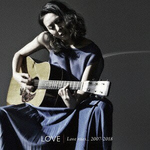 Love rises...2007-2018[CD] / LOVE