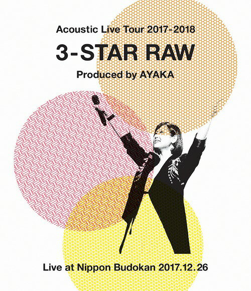 Acoustic Live Tour 2017-2018 ～3-STAR RAW～[Blu-ray] / 絢香