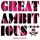 D×D×D / GREAT AMBITIOUS -Single Version-[CD] [DVD付初回限定盤 B] / BREAKERZ