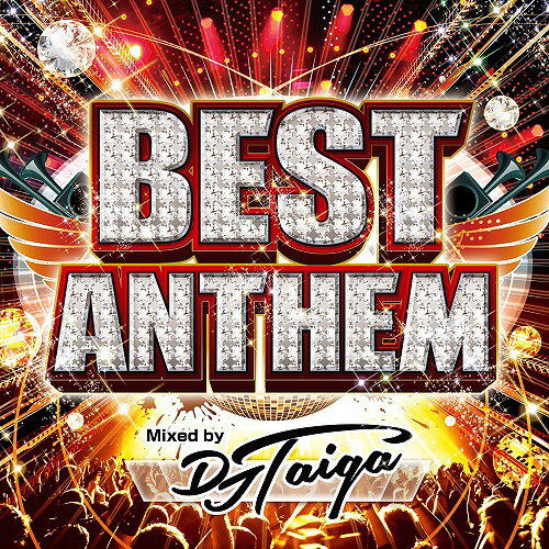 BEST ANTHEM Mixed by DJ TAIGA[CD] / オムニバス