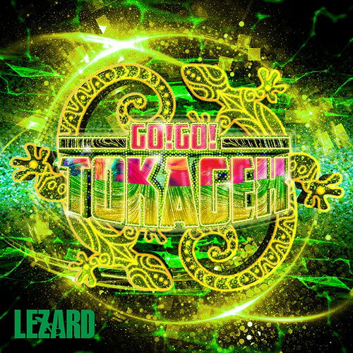 Go! Go! TOKAGEX[CD] [CD+DVD/Ķޥ] / LEZARD