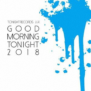 GOOD MORNING TONIGHT[CD] / オムニバス