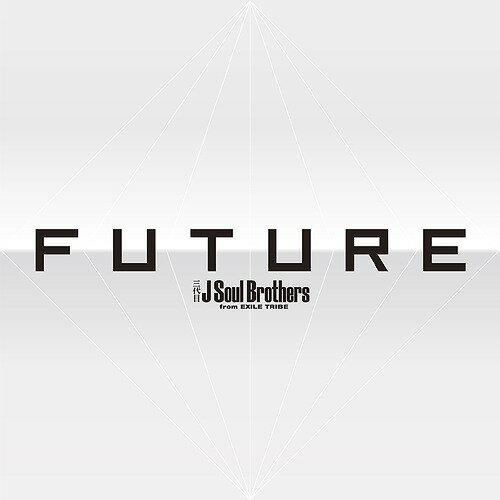 FUTURE[CD] [3CD+3Blu-ray] / 三代目 J Soul Brothers from EXILE TRIBE