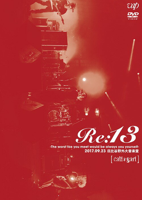 Re:13 -The worst foe you meet would be always you yourself- 2017.09.23日比谷野外大音楽堂 DVD / cali≠gari