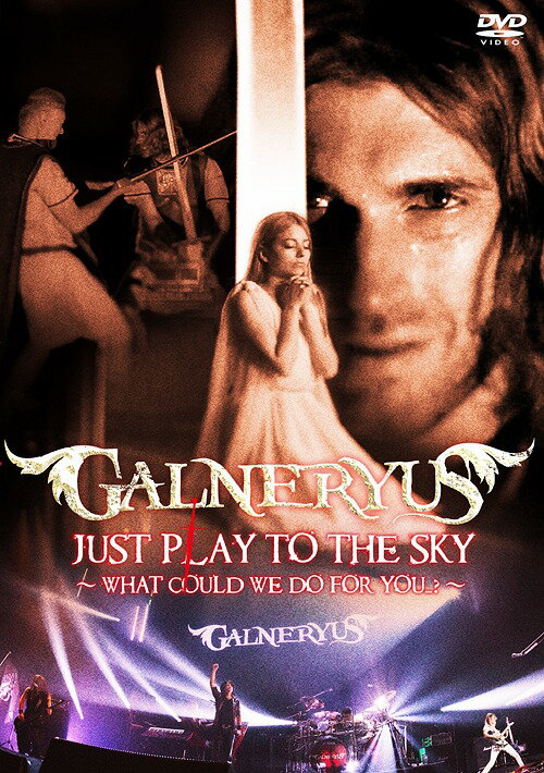 JUST PLAY TO THE SKY ～WHAT COULD WE DO FOR YOU...?～[DVD] / GALNERYUS