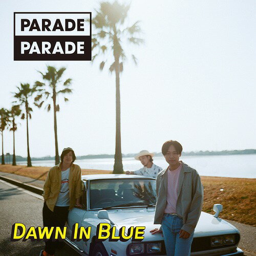 Dawn In Blue[CD] / PARADE PARADE