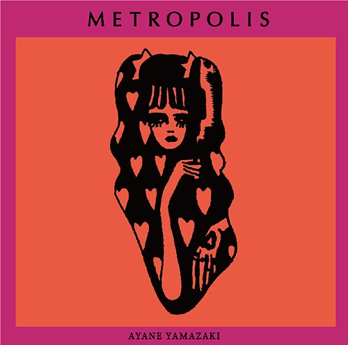 METROPOLIS[CD] / 山崎彩音