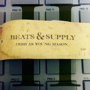 BEATS & SUPPLY 2[CD] / FEBB AS YOUNG MASON