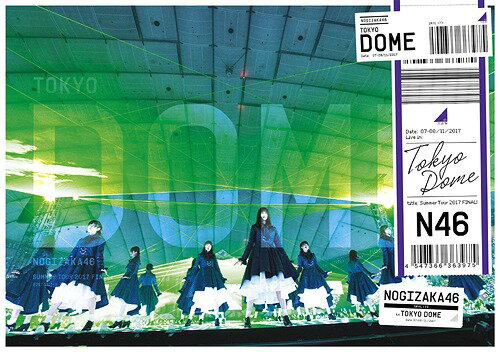 真夏の全国ツアー2017 FINAL! IN TOKYO DOME[Blu-ray] [通常版] / 乃木坂46