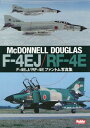 F-4EJ/RF-4Et@gʐ^W McDONNELL DOUGLAS F-4EJ/RF-4E[{/G] / zr[Wp