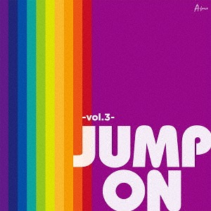 JUMP ON -Vol.3-[CD] / オムニバス