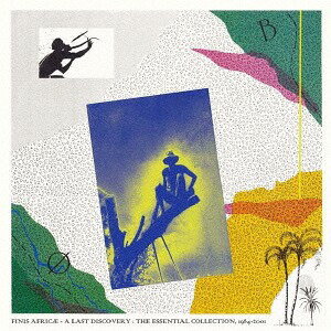ア・ラスト・ディスカバリー: ジ・エッセンシャル・ コレクション、1984-2001[CD] / フィニス・アフリケ