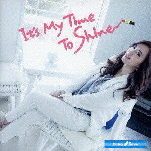 It’s My Time To Shine[CD] / 今井優子