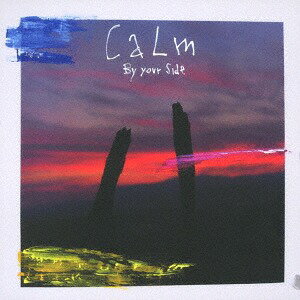 by Your Side[CD] / Calm