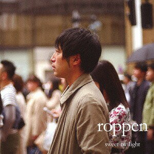 Sweet Twilight[CD] / roppen