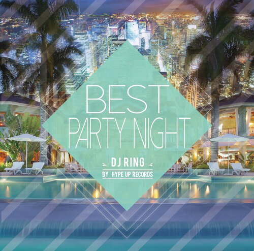 BEST PARTY NIGHT[CD] / DJ RING