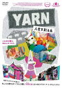 YARN 人生を彩る糸[DVD] / 洋画 (ドキュメンタリー)