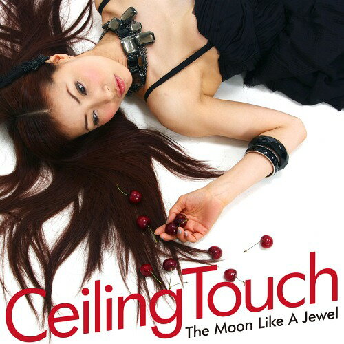 The Moon Like A Jewel[CD] / Ceiling Touch