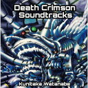 Death Crimson Soundtracks CD / 渡辺邦孝