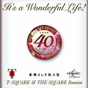 It’s a Wonderful Life![SACD] [CD+DVD] / T-SQUARE & THE SQUARE Reunion