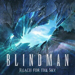 Reach for the Sky[CD]   BLINDMAN