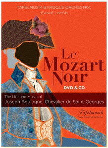 LE MOZART NOIR 黒いモーツァルト[DVD] [DVD+CD] / ジーン・ラモン (指揮)/ターフェルムジーク・バロック管弦楽団