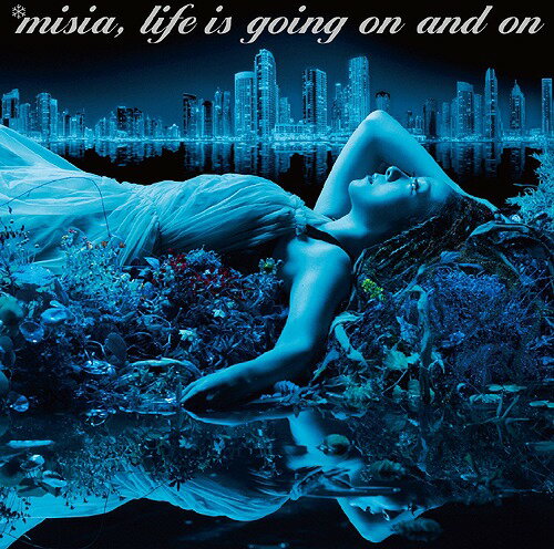 Life is going on and on[CD] [通常盤] / MISIA