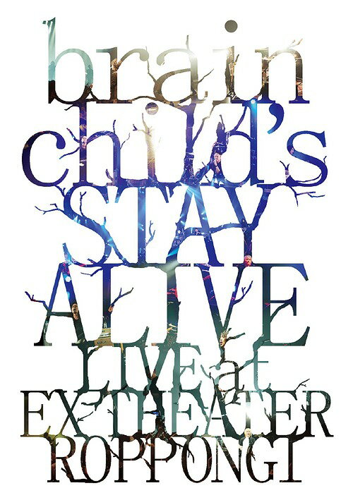 brainchild’s -STAY ALIVE- LIVE at EX THEATER ROPPONGI[Blu-ray] / brainchild’s