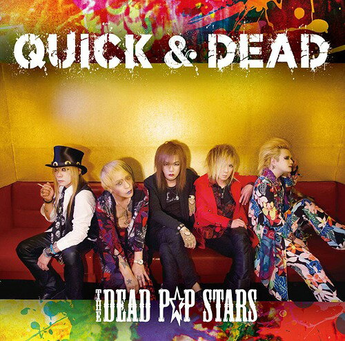 QUICK&DEAD[CD] / THE DEAD P☆P STARS
