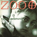 ZOO[CD] [UHQCD] / 川村かおり