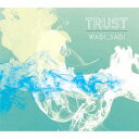 TRUST[CD] / Wabi_Sabi